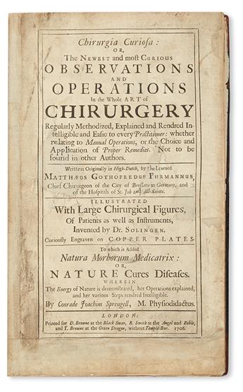 PURMANN, MATTHIAS GOTTFRIED. Chirurgica Curiosa; or, The Newest and most Curious Observations in the Whole Art of Chirurgery.  1706